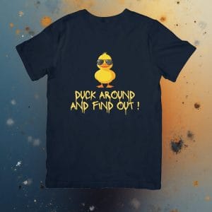 Duck Around T-Shirt - Unisex